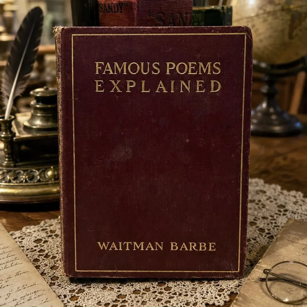 Antique Book - Famous Poems Explained by Whitman Barbe (1909, Hardcover)